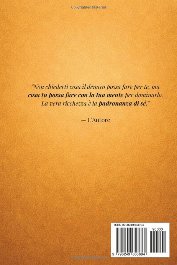 La Mente e il Denaro: Psicologia dei soldi, decisioni finanziarie e abitudini mentali per costruire un rapporto sano con il denaro